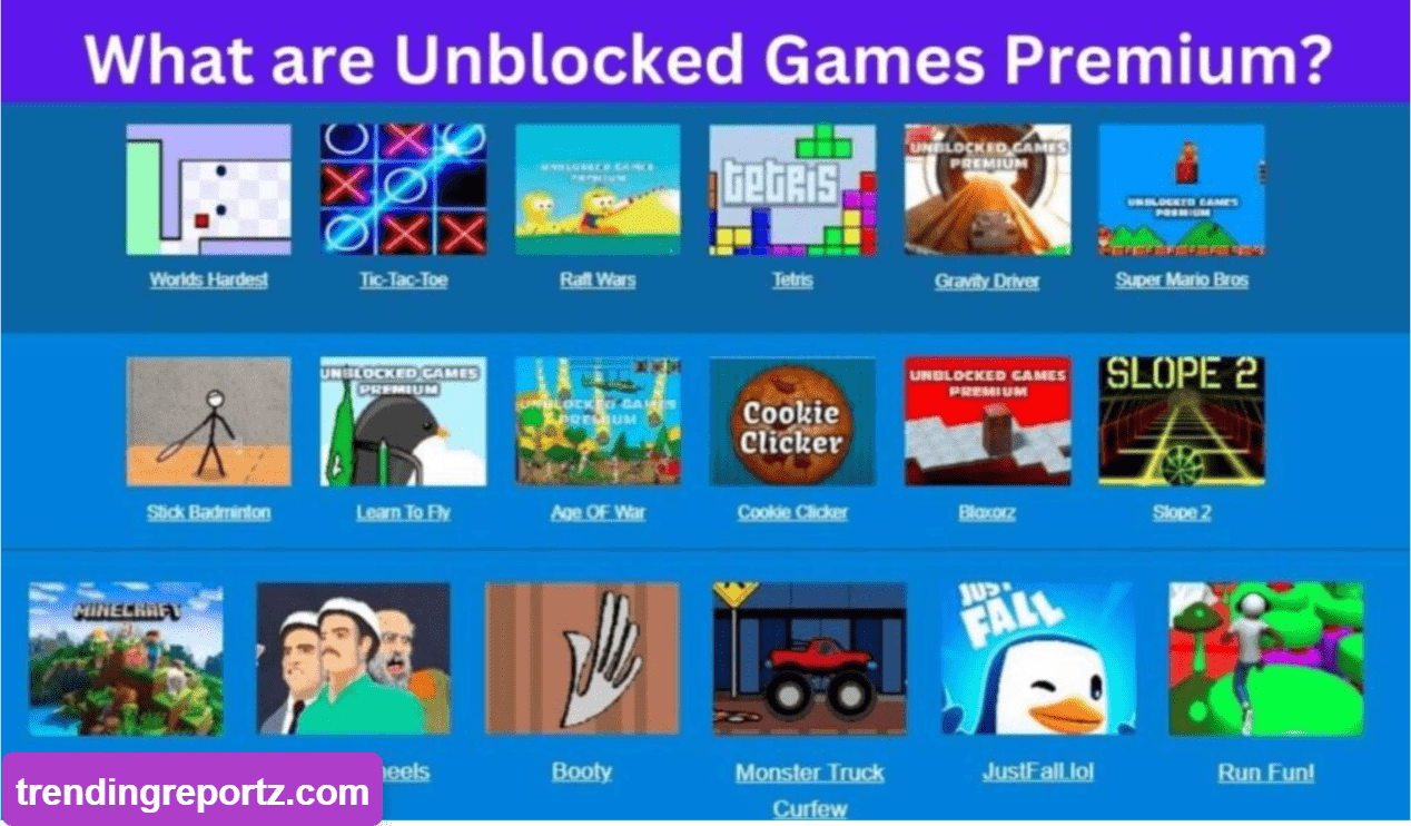 Unblocked Games Premium: Top 10 Best Unblocked Games, Know How to Play